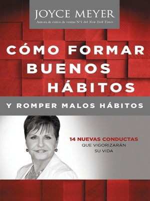 Cómo Formar Buenos Hábitos y Romper Malos Hábitos - ebook